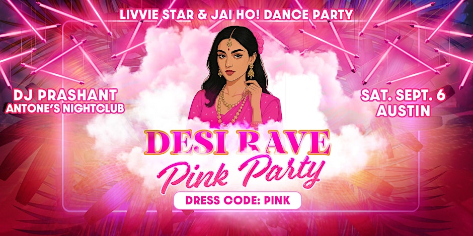 Desi Rave Pink Party